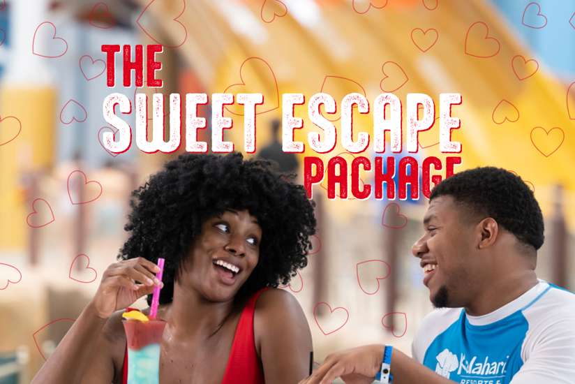 Sweet Escape Sign Sweet Escape Package | Sandusky, OH | Kalahari Resorts & Conventions